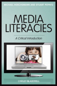 Image of Media Literacies : A Critical Introduction